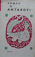 kniha Román o Antarovi staroarabská romance, Odeon 1968