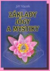 kniha Základy jógy a mystiky, J. Vacek 2006