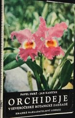 kniha Orchideje v Severočeské botanické zahradě v Liberci, Krajské nakladatelství 1959