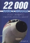 kniha 22 000 hodin v oblacích Josef Semerád ; vzpomínky pilota Čs. aerolinií, Olympia 2008