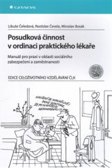 kniha Posudková činnost v ordinaci praktického lékaře Manuál pro praxi v oblasti sociálního zabezpečení a zaměstnanosti, Grada 2015