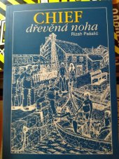 kniha Chief dřevěná noha román pro děti a mládež, Fori Prague 2009