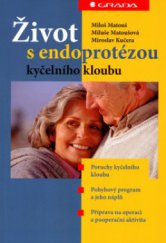 kniha Život s endoprotézou kyčelního kloubu, Grada 2005