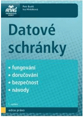 kniha Datové schránky fungování, doručování, bezpečnost, návody, Anag 2010