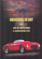 kniha Obchodník se sny, aneb, Jak se obchoduje s automobily snů, AGM CZ 2006