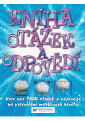 kniha Kniha otázek a odpovědí, Svojtka & Co. 2012
