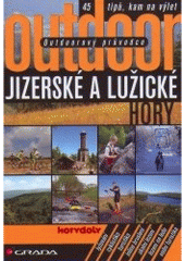 kniha Jizerské a Lužické hory 45 tipů, kam na výlet, Grada 2007