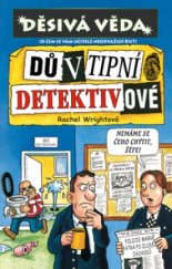 kniha Důvtipní detektivové Děsivá věda., Egmont 2005