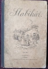 kniha Slabikář pro školy obecné, Císařský královský školní knihosklad 1899