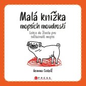 kniha Malá knížka mopsích moudrostí, CPress 2022
