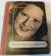 kniha Okouzlené srdce dívčí román, Nakladatelské družstvo Máje 1942