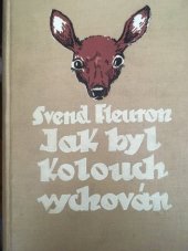 kniha Jak byl kolouch vychován Román z dánského národního parku, F. Topič 1927