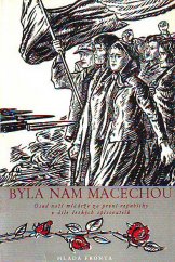 kniha Byla nám macechou o životě mládeže za první republiky, Mladá fronta 1953