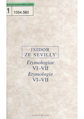 kniha Etymologiae VI.-VII. Etymologie, Oikoymenh 2004
