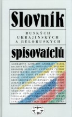 kniha Slovník ruských, ukrajinských a běloruských spisovatelů, Libri 2001