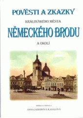 kniha Pověsti a zkazky královského města Německého Brodu a okolí, Jan Piszkiewicz 2003