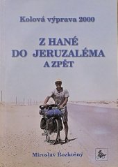 kniha Z Hané do Jeruzaléma a zpět kolová výprava 2000, TOPKÁM 2001