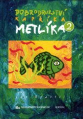 kniha Dobrodružství kapříka Metlíka 2, Sursum 2011