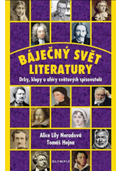 kniha Báječný svět literatury Drby, klepy a aféry světových spisovatelů , Olympia 2018