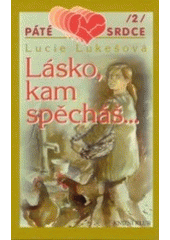 kniha Lásko, kam spěcháš-, Knižní klub 1999