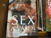 kniha Sex a vášeň dokonalý průvodce sexem a vášní, Svojtka & Co. 2000