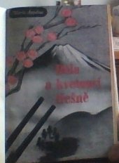 kniha Děla a kvetoucí třešně Nové Japonsko, Orbis 1943