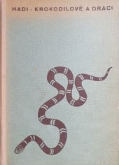 kniha Hadi, krokodilové a draci příběhy a dobrodružství, Orbis 1942