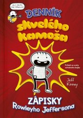 kniha Denník skvelého kamoša Zápisky Rowleyho Jeffersona, Ikar 2019