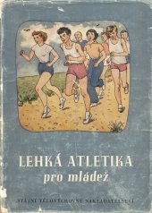 kniha Lehká atletika pro mládež, Sportovní a turistické nakladatelství 1954