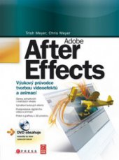 kniha Adobe After Effects výukový průvodce tvorbou videoefektů a animací, CPress 2009