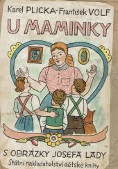 kniha U maminky Lidová poesie, pohádky, písně, říkadla a hádanky : Pro předškolní věk, SNDK 1956