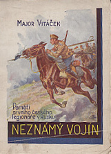 kniha Neznámý vojín vzpomínky prvního českého dobrovolníka v Rusku ve světové válce, s.n. 1927