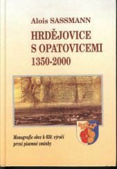 kniha Hrdějovice s Opatovicemi 1350-2000 monografie obce k 650. výročí první písemné zmínky, Obecní úřad Hrdějovice 2000