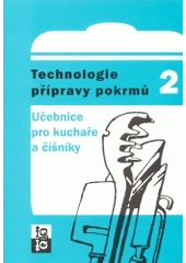 kniha Technologie přípravy pokrmů 2 učebnice pro kuchaře a číšníky, IQ 147 