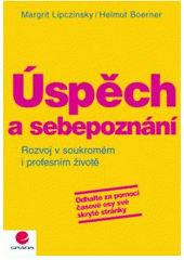 kniha Úspěch a sebepoznání rozvoj v soukromém i profesním životě, Grada 2008