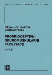 kniha Proprioceptivní neuromuskulární facilitace. 1. část, Karolinum  2011