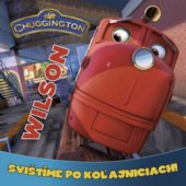 kniha Wilson svištíme po koľajniciach!, Egmont 2010