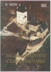 kniha Falza a podvody české historie, Akropolis 2001