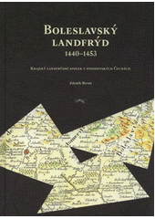 kniha Boleslavský landfrýd 1440-1453 krajský landfrýdní spolek v pohusitských Čechách, Veduta - Bohumír Němec 2011