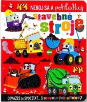 kniha Neboj sa a pohladkaj stavebné stroje, Svojtka 2024