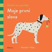kniha Dotkni se a povídej: Moje první slova, Albatros 2019