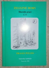 kniha Železné hory. Sborník prací č. 8 Prales Polom, Invence Litomyšl 1999