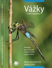 kniha Vážky České republiky Příručka pro určování našich druhů a jejich larev, ZO ČSOP Vlašim 2014