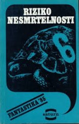 kniha Riziko nesmrtelnosti fantastika '85 : [sborník fantastických povídek, Lidové nakladatelství 1985