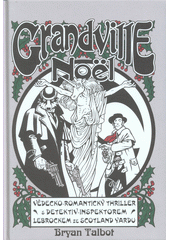 kniha Grandville 4. - Noël, Comics Centrum 2018