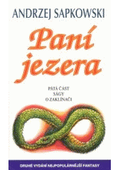 kniha Paní jezera pátá část ságy o zaklínači, Leonardo 2003