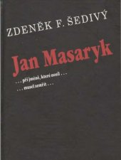 kniha Jan Masaryk -při jméně, které nosil... -musel zemřít-, Papyrus 1998