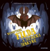 kniha Netopýrek Filda a báječná jeskyně, Albatros 2025