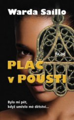 kniha Pláč v poušti bylo mi pět, když umřelo mé dětství--, Ikar 2010