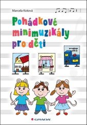 kniha Pohádkové minimuzikály pro děti, Grada 2019